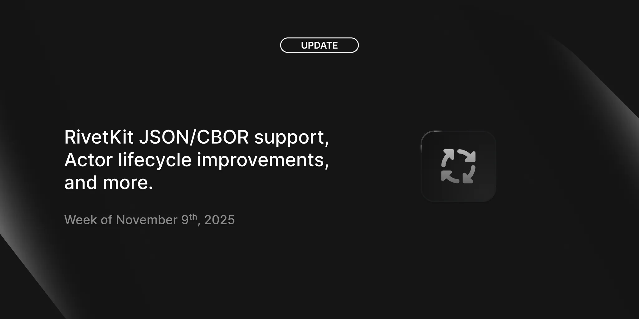 Rivet Weekly Changelog 2025-46